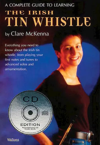 A Complete Guide to Learning the Irish Tin Whistle Book/CD Pack Media Hal Leonard
