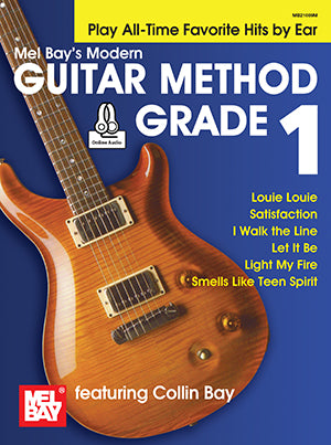 Modern Guitar Method Grade 1: Play All-Time Favorite Hits by Ear (Book + Online Audio) Media Mel Bay