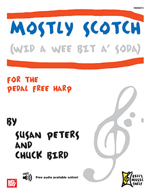 ペダルフリーハープのための「Mostly Scotch (Wid A Wee Bit A' Soda)」