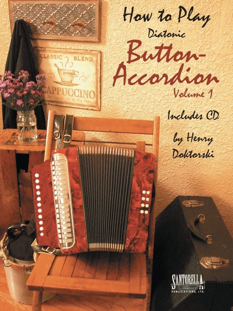 How to Play Button Accordion • Volume 1