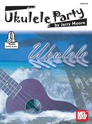 Ukulele Party by Jerry Moore, Book + Online Audio Media Mel Bay