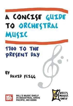 A Concise Guide to Orchestral Music Media Mel Bay