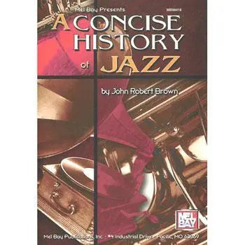 A Concise History of Jazz Media Mel Bay