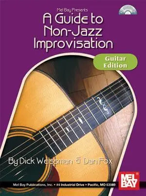 A Guide to Non-Jazz Improvisation: Guitar Edition Book/CD Set Media Mel Bay