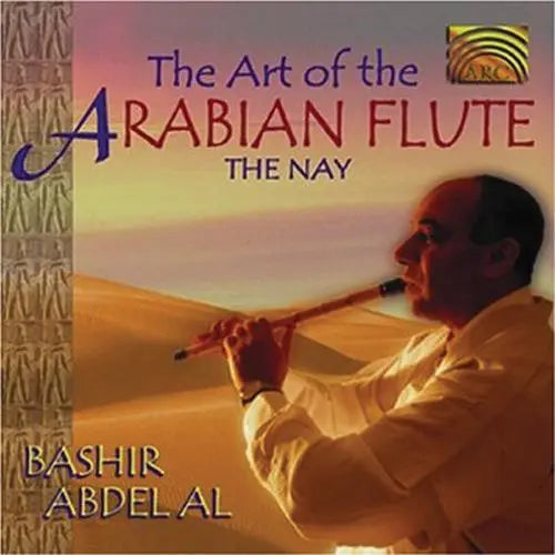 Bashir Abdel Al - The Art of the Arabian Flute - The Nay Media Lark in the Morning