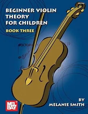 Beginner Violin Theory for Children, Book Three Media Mel Bay