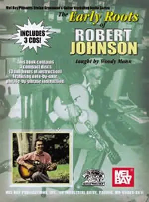Early Roots of Robert Johnson Book/3-CD Set Media Mel Bay