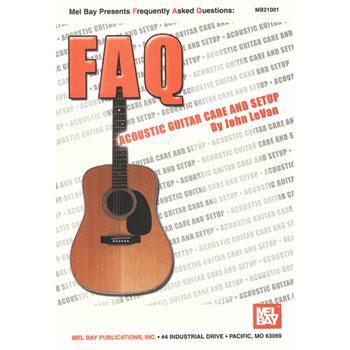 FAQ: Acoustic Guitar Care and Setup Media Mel Bay