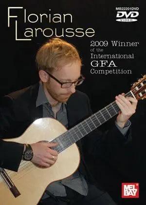 Florian Larousse - GFA Winner 2009 DVD Media Mel Bay