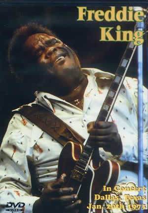 Freddie King in Concert - Dallas, Texas January 20, 1973  DVD Media Mel Bay