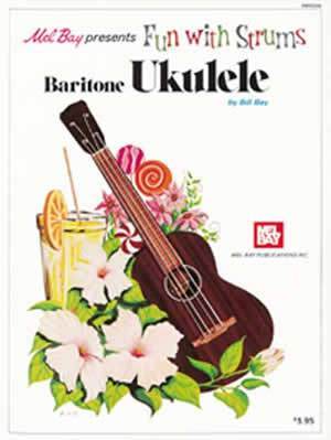 Fun with Strums - Baritone Ukulele Media Mel Bay