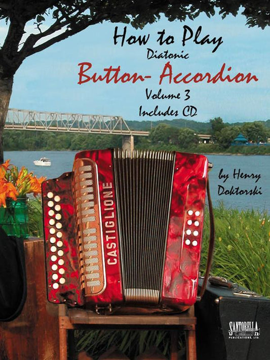 How To Play "Two Row" Button Accordion * Volume Three with CD Media Santorella   