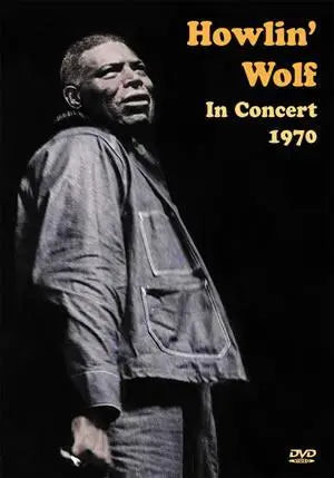 Howlin' Wolf In Concert, 1970 DVD Media Mel Bay