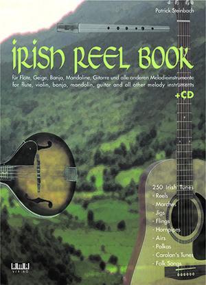 Irish Reel Book. Mit CD: Für Flöte, Geige, Banjo, Mandoline, Gitarre und Alle Anderen Melodieinstrumente [Book]
