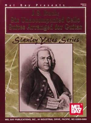 J. S. Bach: Six Unaccompanied Cello Suites Arranged for Guitar Media Mel Bay