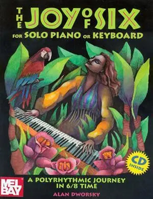 Joy of Six for Solo Piano or Keyboard Book/CD Set Media Mel Bay