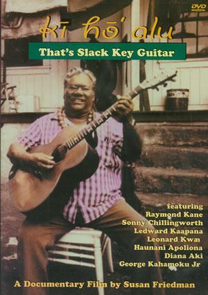 Ki Ho' Alu - That's Slack Key Guitar  DVD Media Mel Bay