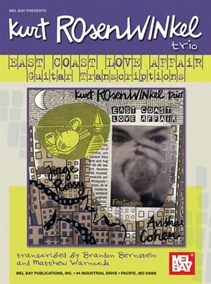 Kurt Rosenwinkel Trio - East Coast Love Affair Media Mel Bay