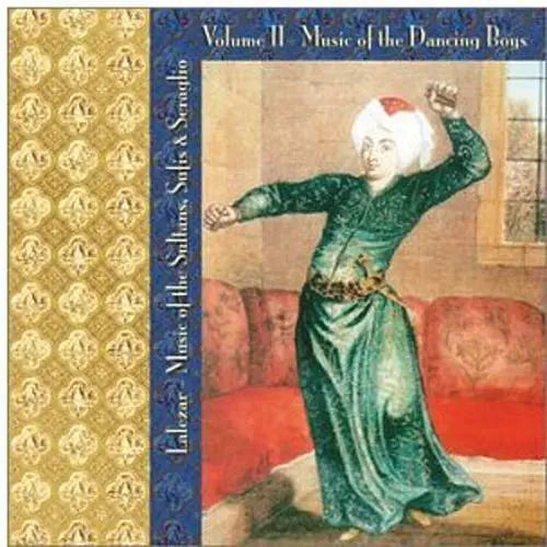 Lalezar - Music of the Sultans, Sufis, and Seraglio Vol. 2 - Music of the Dancing Boys Media Lark in the Morning