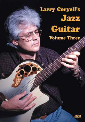 Larry Coryell's Jazz Guitar, Volume 3  DVD Media Mel Bay