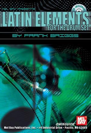 Latin Elements for the Drum Set QWIKGUIDE  Book/CD Set Media Mel Bay