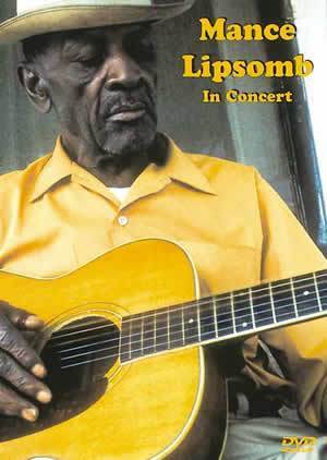 Mance Lipscomb In Concert  DVD Media Mel Bay