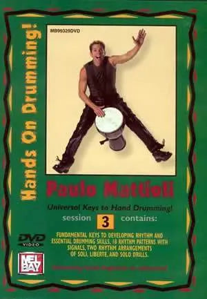 Paulo Mattioli's Hands On Drumming DVD, Session 3 Media Mel Bay
