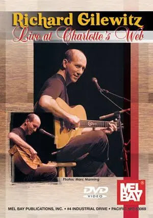 Richard Gilewitz, Live at Charlotte's Web DVD Media Mel Bay