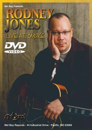 Rodney Jones: Live At Smoke  DVD Media Mel Bay