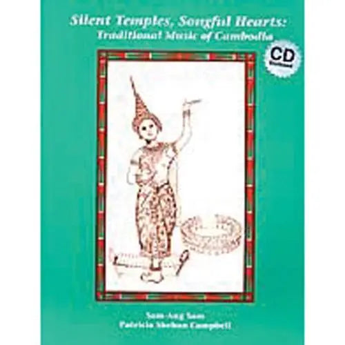 Silent Temples, Songful Hearts: Traditional Music of Cambodia Media Lark in the Morning