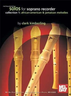 Solos for Soprano Recorder, Collection 1 Media Mel Bay