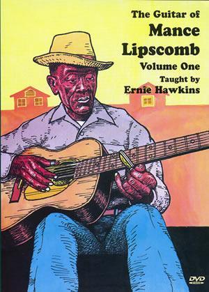 The Guitar of Mance Lipscomb, Volume 1  DVD Media Mel Bay