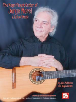 The Magnificent Guitar of Jorge Morel Media Mel Bay