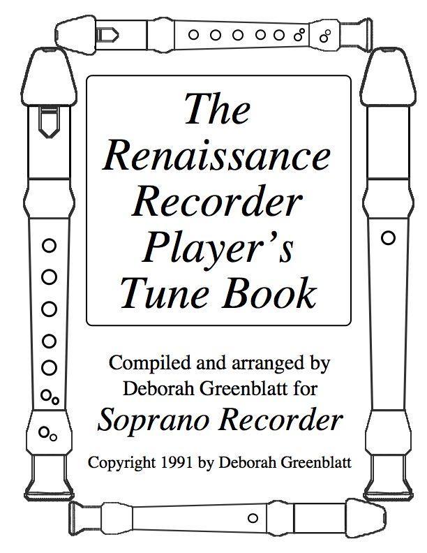 The Renaissance Recorder Player's Tune Book - Soprano Media Greenblatt & Seay