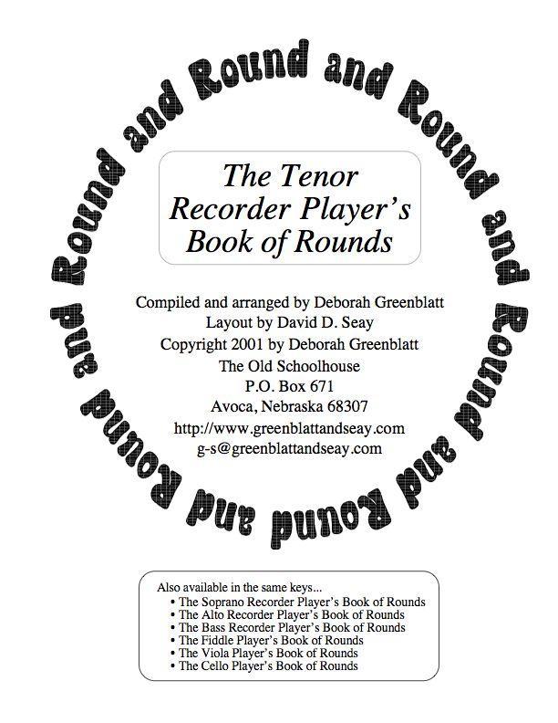 The Tenor Recorder Player's Book of Rounds Media Greenblatt & Seay