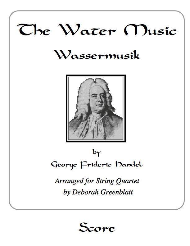 The Water Music by George Frideric Handel - Score for String Quartet Media Greenblatt & Seay
