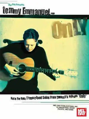 Tommy Emmanuel - Only Media Mel Bay