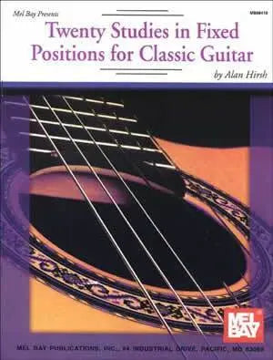 Twenty Studies in Fixed Positions for Classic Guitar Media Mel Bay