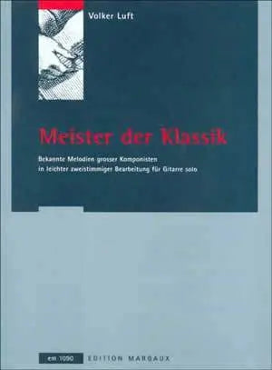 Volker Luft: Meister der Klassik Media Mel Bay