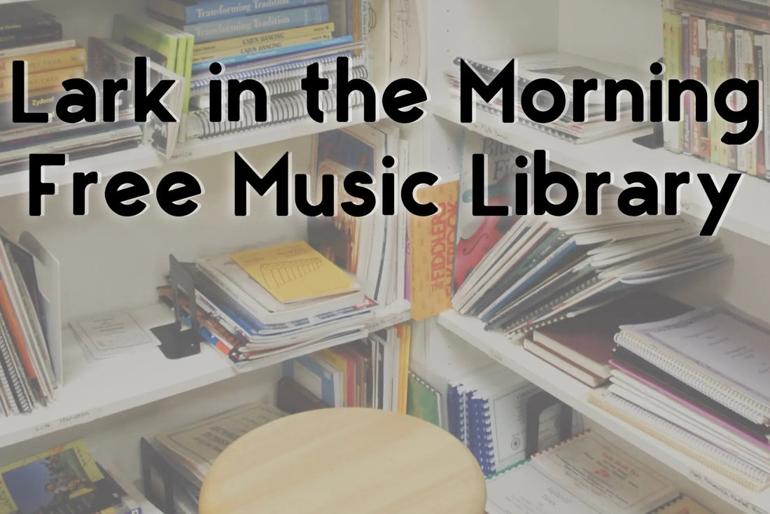 Lark in The Morning Free Music Library Lark in the Morning