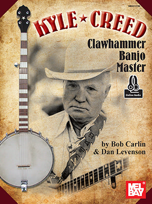 Kyle Creed - Clawhammer Banjo Master (Book + Online Audio)