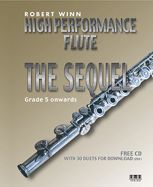 High Performance Flute - The Sequel (Book + Insert with CD) Grade 5 onwards-with 30 Duets for Download