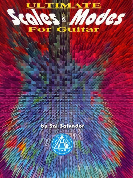 Ultimate Scales and Modes for Guitar 