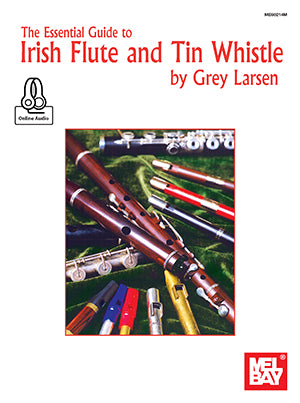 Essential Guide to Irish Flute and Tin Whistle (Book + Online Audio)