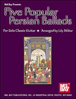 Five Popular Persian Ballads for Solo Classic Guitar Media Mel Bay   