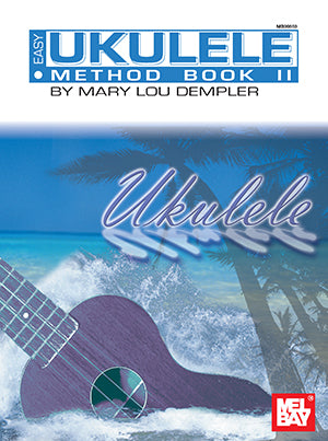 Easy Ukulele Method Book II Media Mel Bay   