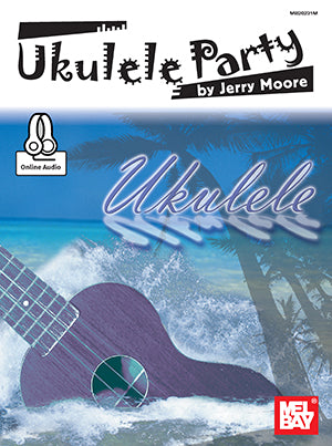 Ukulele Party by Jerry Moore, Book + Online Audio Media Mel Bay   