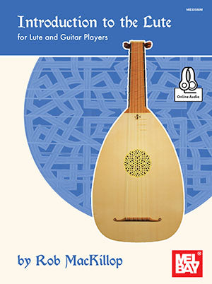 Introduction to the Lute: For Lute and Guitar Players Media Mel Bay   