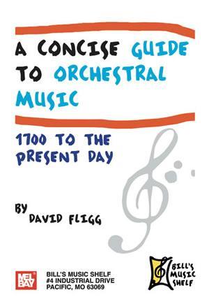 A Concise Guide to Orchestral Music Media Mel Bay   