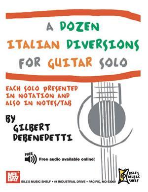 A Dozen Italian Diversions for Guitar Solo Media Mel Bay   